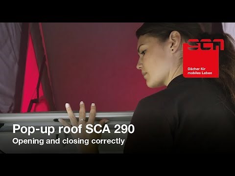 Pop-up roof SCA 290 | Opening and closing correctly
