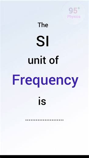 the si unit of frequency is 🔥 #shorts #physics #frequency #viral #facts