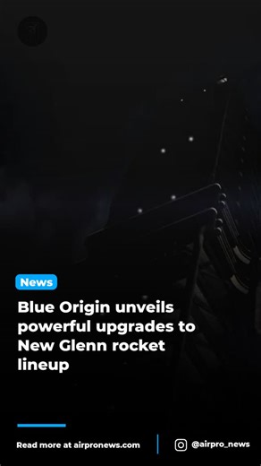 AirPro News on Instagram: "Blue Origin has introduced significant performance enhancements to its New Glenn heavy-lift launch vehicle, following the successful NG-2 mission and booster recovery. The upgrades include deep cryogenic subcooling of propellants, increasing thrust by approximately 15% without major structural changes. This allows for denser propellant loads, longer burn times, and improved engine efficiency. The first stage, powered by seven BE-4 engines, now delivers 4.5 million poun