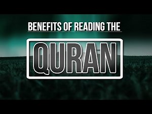 Benefits Of Reading The Quran | Lessons From The Quran | Powerful Islamic Reminder