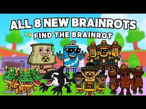 How To Get All 8 NEW BRAINROTS in Find the Brainrot [264] | Roblox