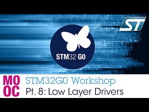 STM32G0 Workshop - Pt. 8, Low Layer Drivers