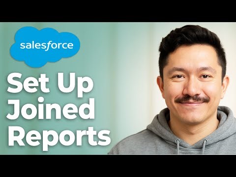 How To Set Up Joined Reports In Salesforce Why You Need Them [2025 Guide]