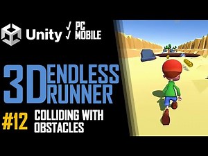 HOW TO MAKE A 3D ENDLESS RUNNER GAME IN UNITY FOR PC & MOBILE - TUTORIAL #12 - OBSTACLE COLLISIONS