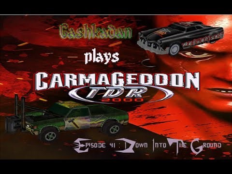 Carmageddon: TDR 2000 - Episode 41 - Driven Into The Ground