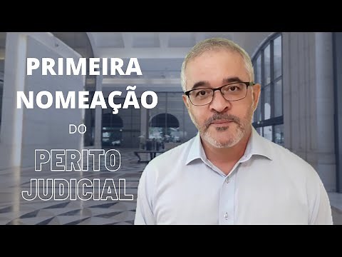 PRIMEIRA NOMEAÇÃO DO PERITO JUDICIAL