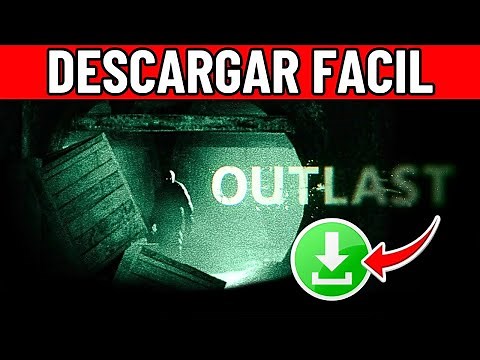Como Descargar Outlast Para Pc (Facil Y Rapido)