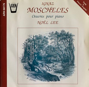 Ignaz Moscheles, Noël Lee - Œuvres Pour Piano