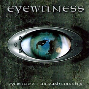 Eyewitness - Eyewitness / Messiah Complex