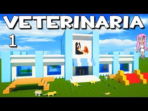 COMO HACER UNA CLINICA VETERINARIA MODERNA Y DE LUJO EN MINECRAFT🐶PARTE 1🐱 TOUR Y AVENTURA