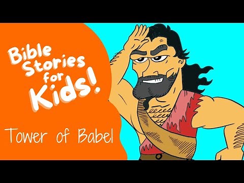 Bible Stories for Kids: The Tower of Babel