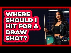 Where Should I Hit for a Draw Shot?