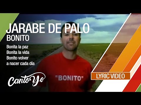 Jarabe de Palo - Bonito (Lyric Video) | CantoYo