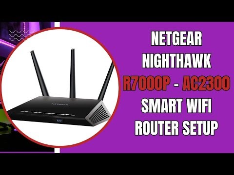 NETGEAR Nighthawk R7000P AC2300 Smart WiFi Router Installation Guide