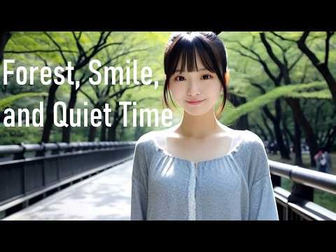 【日本美人】森と笑顔と静かな時間 | Forest, Smile, and Quiet Time