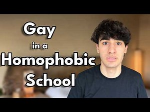 Being Gay in a Homophobic School