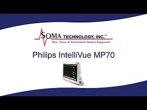 Philips IntelliVue MP70 - Soma Technology, Inc.