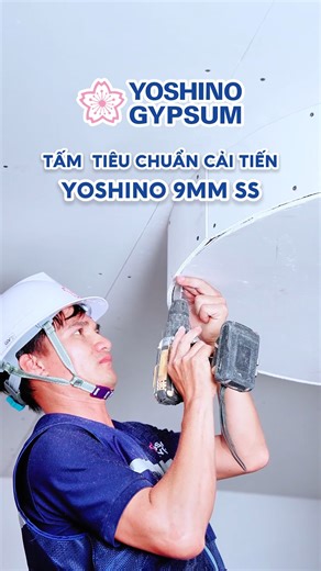 1.5K views · 32 reactions | Tấm thạch cao tiêu chuẩn cải tiến Yoshino 9mm size SS - Thợ khỏe tay, công trình bền. _________________ Yoshino Gypsum – For your safety and comfort #Tamthachcaoyoshino #ThuonghieuNhatBan #YoshinoGypsum | Yoshino Gypsum Việt Nam | Facebook