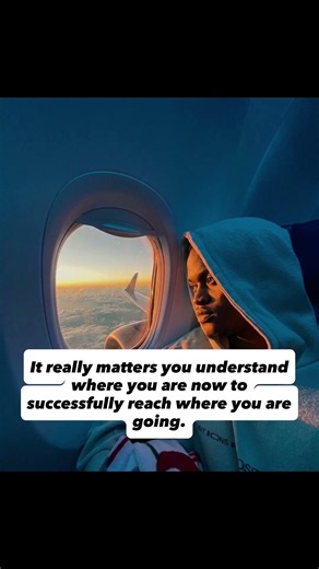 Know your current location so it’s easy to project your destination