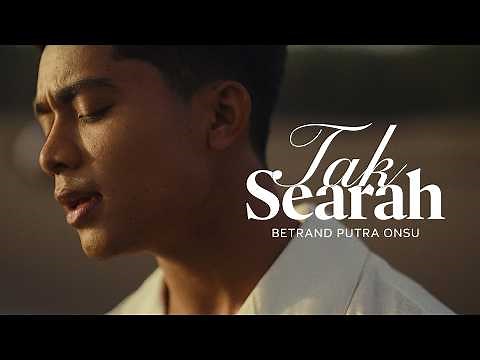 BETRAND PUTRA ONSU - TAK SEARAH (OFFICIAL MUSIC VIDEO)