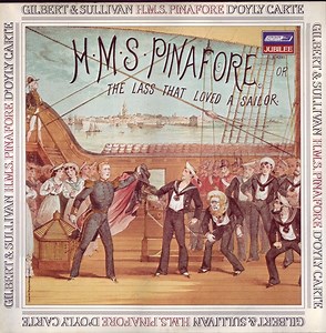 Gilbert & Sullivan, D'Oyly Carte Opera Company - H.M.S. Pinafore Or The Lass That Loved A Sailor