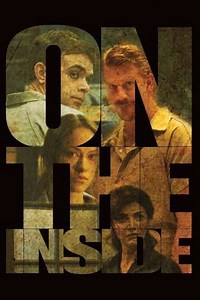 On the Inside (2011) - Movie