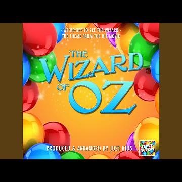 We're Off To See The Wizard (From "The Wizard Of Oz")