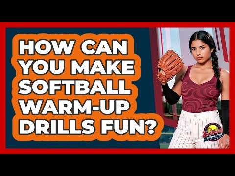 How Can You Make Softball Warm-up Drills Fun? - Softball Basics and Beyond