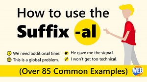 How do you use the suffix -al? (Examples, Free PDF, Video) - World English Blog