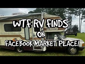WTF RV FINDS ON FACEBOOK MARKET PLACE! Ep2