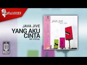 Java Jive - Yang Aku Cinta (Official Karaoke Video) No Vocal