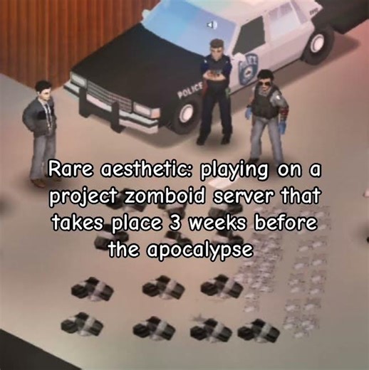 Playing on a PZ Role-play server 3 weeks before the outbreak