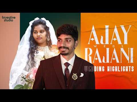 Ajay + Rajani Wedding Highlights || B Creative Studio || 9505416207