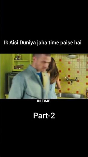 Ik Aisi Duniya jaha time paise hai ( In time)#horror #hollywood