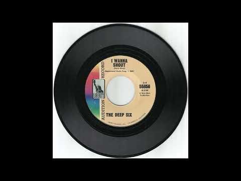 The DEEP SIX - I Wanna Shout (1966) [Non-LP 45rpm]