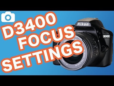Nikon d3400 How To Change Focus Settings