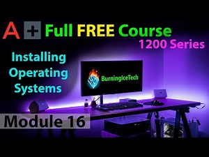 CompTIA A+ Full Course for Beginners - Module 16 - Installing Operating Systems