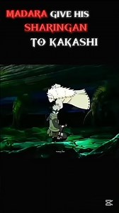 MADARA give his Sharingan to Kakashi🥺 #naruto #kakashi #madara #viralvideo #viralreels #shortsfeed