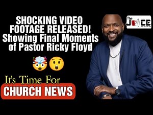 UPDATE! SHOCKING VIDEO FOOTAGE RELEASED in Case of Pastor Ricky Floyd and Samantha Marion