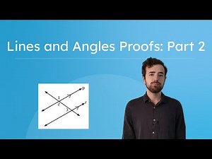 Lines and Angles Proofs Part 2 - More Practice With Proofs