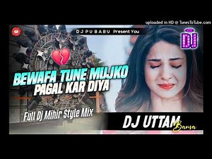 Bewafa Tune Mujko Pagal Kar Diya || Old Hindi Dj Songs || Full Matal Dance Mix || Dj Uttam Babu