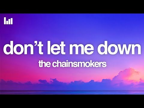 The Chainsmokers - Don't Let Me Down (Lyrics) ft. Daya