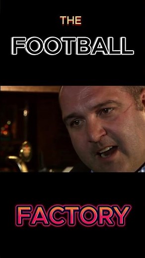 The Football Factory classic scene
