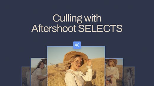 AI Culling with Aftershoot SELECTS | Aftershoot Academy