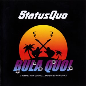 Status Quo - Bula Quo!