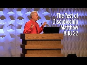 Matthew 8:18-22, The Test of Discipleship