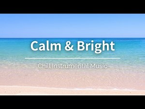 Relaxing & Chill Piano & Guitar – Blue Sea Breeze (2 Hours)｜calm music for study & relax