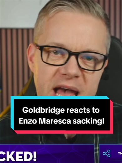 Enzo Maresca Sacked: Mark Goldbridge Reacts Live