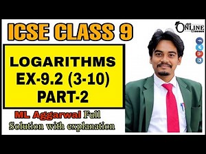 ICSE CLASS 9 EX-9.2(3-10) PART-2 LOGARITHMS || ML AGGARWAL SOLUTION || JBR ONLINE CLASSES