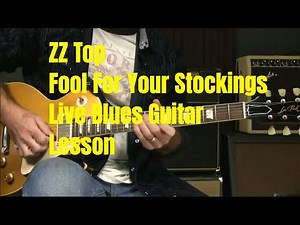 (Live) Blues Guitar Lesson - ZZ Top Fool For Your Stockings (plus some other fun stuff)